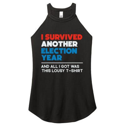 Funny Political I Survived Another 2024 Election President Women’s Perfect Tri Rocker Tank