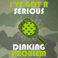 Funny Pickleball IVe Got A Serious Dinking Problem Legacy Tie Dye Trucker Hat