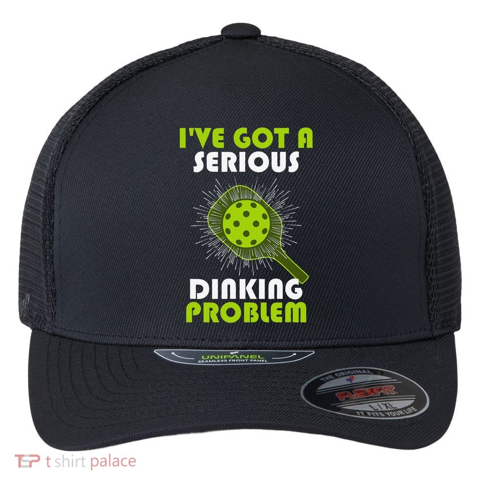 Funny Pickleball IVe Got A Serious Dinking Problem Flexfit Unipanel Trucker Cap