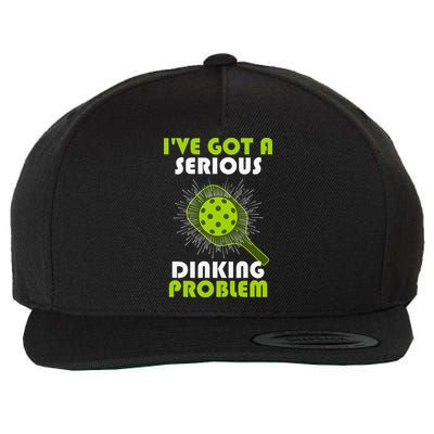 Funny Pickleball IVe Got A Serious Dinking Problem Wool Snapback Cap