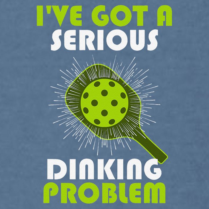 Funny Pickleball IVe Got A Serious Dinking Problem Garment-Dyed Sweatshirt
