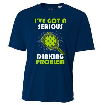 Funny Pickleball IVe Got A Serious Dinking Problem Cooling Performance Crew T-Shirt