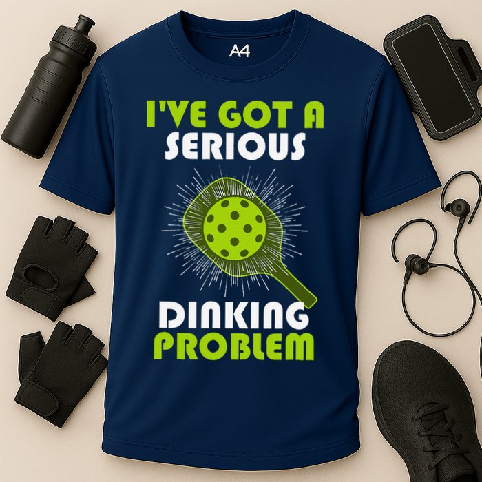 Funny Pickleball IVe Got A Serious Dinking Problem Performance Shirt