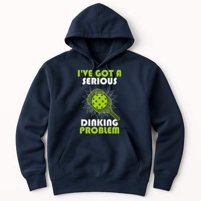 Funny Pickleball IVe Got A Serious Dinking Problem Hoodie
