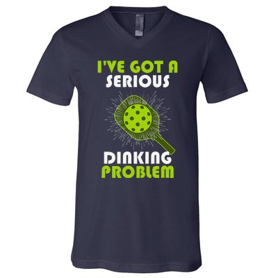 Funny Pickleball IVe Got A Serious Dinking Problem V-Neck T-Shirt