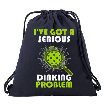 Funny Pickleball IVe Got A Serious Dinking Problem Drawstring Bag
