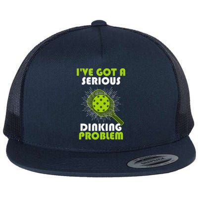Funny Pickleball IVe Got A Serious Dinking Problem Flatbill Hat