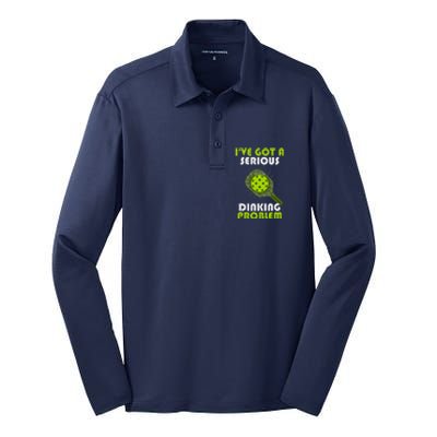 Funny Pickleball IVe Got A Serious Dinking Problem Silk Touch Performance Long Sleeve Polo