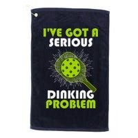 Funny Pickleball IVe Got A Serious Dinking Problem Golf Towel