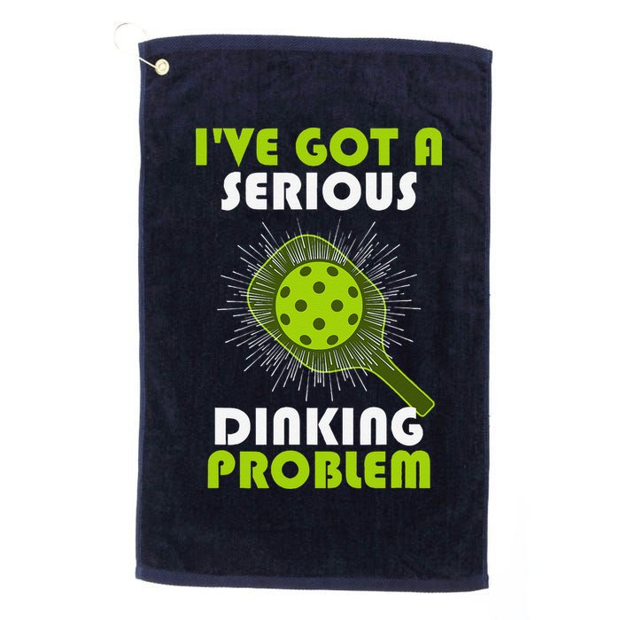 Funny Pickleball IVe Got A Serious Dinking Problem Golf Towel