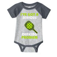 Funny Pickleball IVe Got A Serious Dinking Problem Infant Baby Jersey Bodysuit