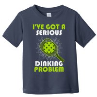 Funny Pickleball IVe Got A Serious Dinking Problem Toddler T-Shirt