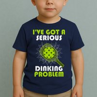 Funny Pickleball IVe Got A Serious Dinking Problem Toddler T-Shirt