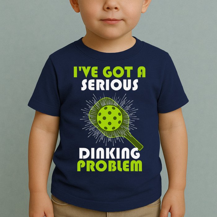Funny Pickleball IVe Got A Serious Dinking Problem Toddler T-Shirt