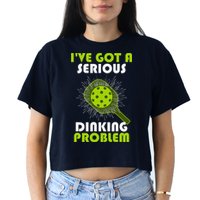Funny Pickleball IVe Got A Serious Dinking Problem Crop Top