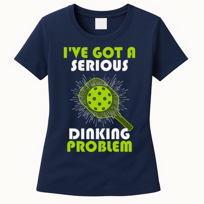 Funny Pickleball IVe Got A Serious Dinking Problem Womens T-Shirt