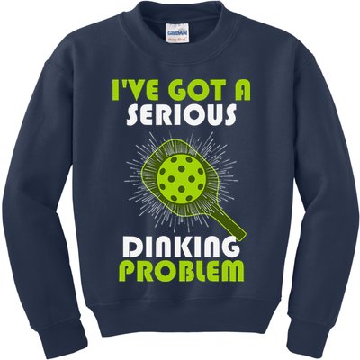 Funny Pickleball IVe Got A Serious Dinking Problem Kids Sweatshirt
