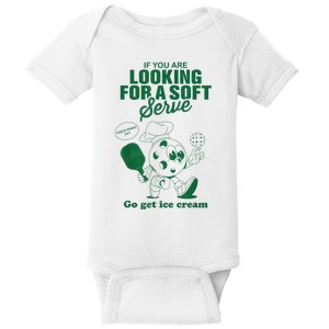 Funny Pickleball If You Are Looking For A Soft Serve Go Get Ice Cream Gift Baby Bodysuit