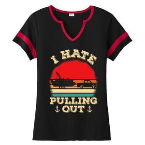 Funny Pontooning I Hate Pulling Pontoon Captain Boating Ladies Halftime Notch Neck Tee