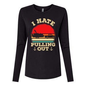 Funny Pontooning I Hate Pulling Pontoon Captain Boating Womens Cotton Relaxed Long Sleeve T-Shirt