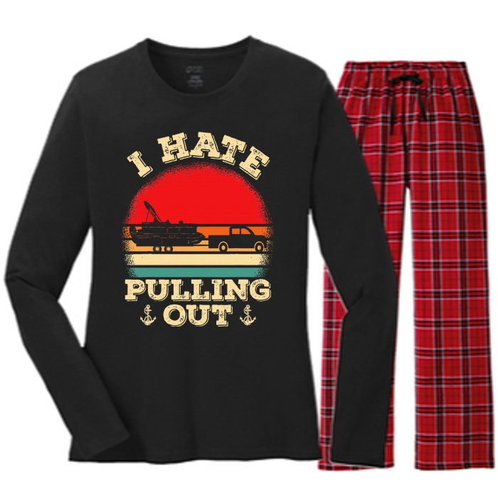 Funny Pontooning I Hate Pulling Pontoon Captain Boating Women's Long Sleeve Flannel Pajama Set 