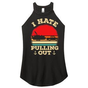 Funny Pontooning I Hate Pulling Pontoon Captain Boating Women's Perfect Tri Rocker Tank