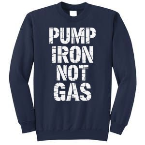 Funny Pump Iron Not Gas Gym Fitness Pun Sweatshirt