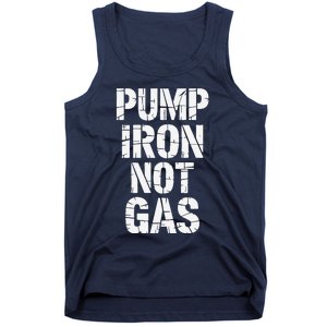 Funny Pump Iron Not Gas Gym Fitness Pun Tank Top