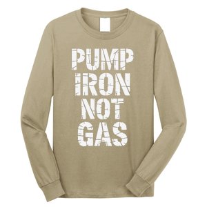 Funny Pump Iron Not Gas Gym Fitness Pun Long Sleeve Shirt