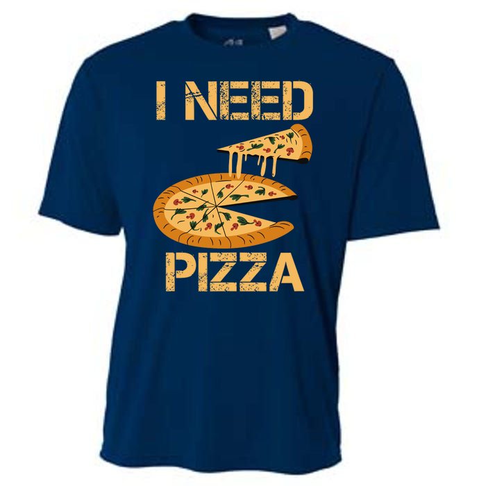 Funny Pizza I Need Pizza Cooling Performance Crew T-Shirt