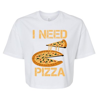 Funny Pizza I Need Pizza Bella+Canvas Jersey Crop Tee