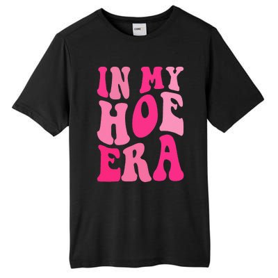 Funny Plant  in my hoe era Tall Fusion ChromaSoft Performance T-Shirt