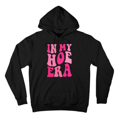 Funny Plant  in my hoe era Tall Hoodie