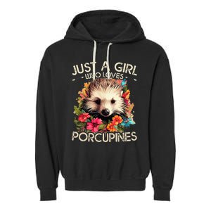 Floral Porcupine Just A Girl Who Loves Porcupines Garment-Dyed Fleece Hoodie