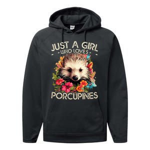 Floral Porcupine Just A Girl Who Loves Porcupines Performance Fleece Hoodie