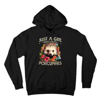 Floral Porcupine Just A Girl Who Loves Porcupines Hoodie