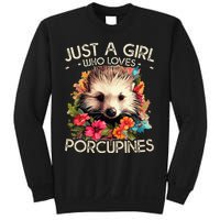 Floral Porcupine Just A Girl Who Loves Porcupines Sweatshirt