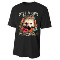 Floral Porcupine Just A Girl Who Loves Porcupines Performance Sprint T-Shirt