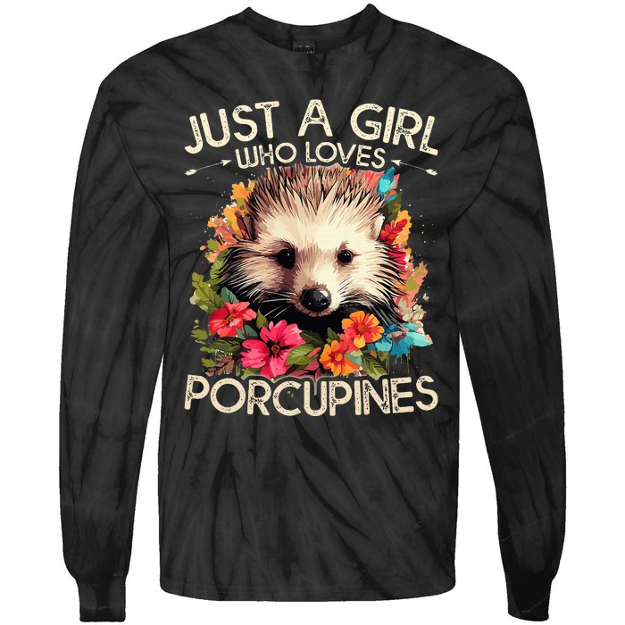 Floral Porcupine Just A Girl Who Loves Porcupines Tie-Dye Long Sleeve Shirt