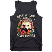 Floral Porcupine Just A Girl Who Loves Porcupines Tank Top