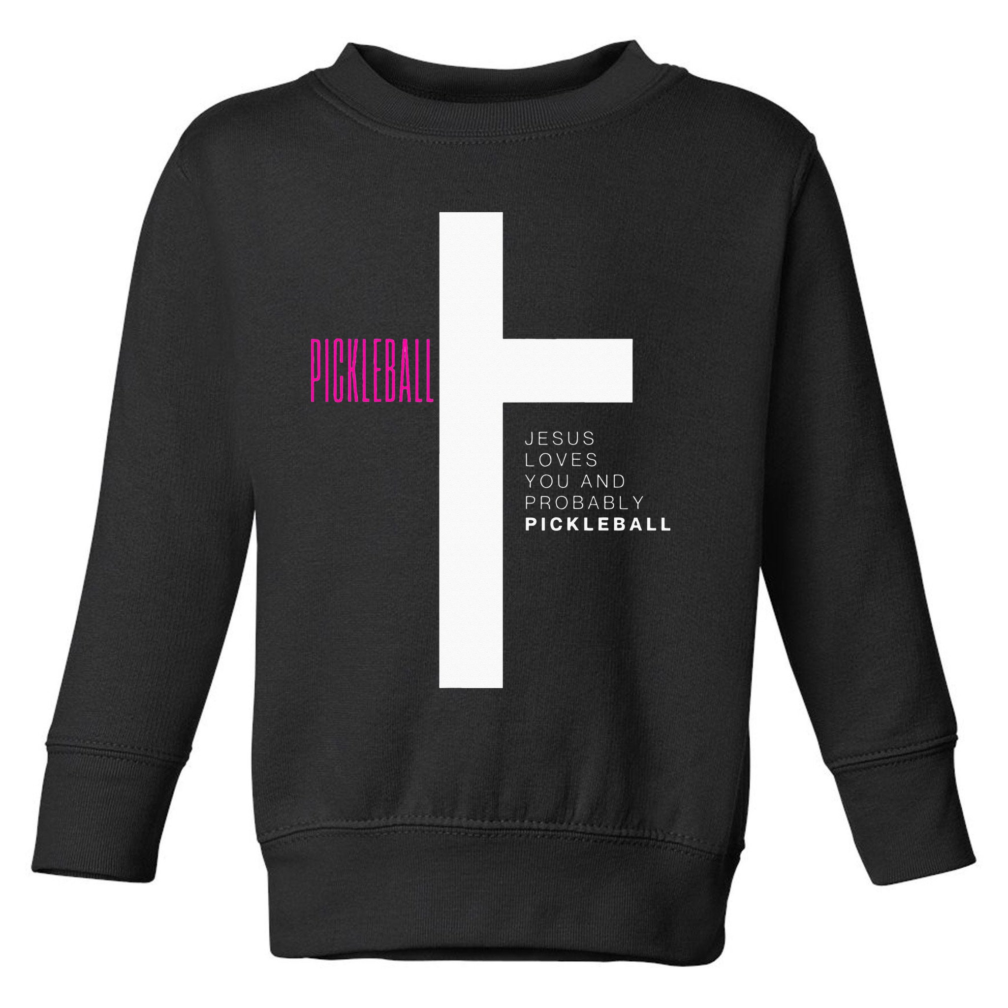 Funny Pickleball Jesus Cross Dink Shot Legend Paddle Pickler Toddler Sweatshirt