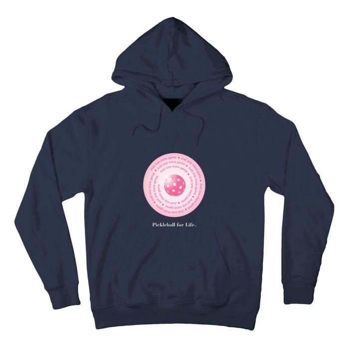 Fun Pickleball, Just One More Game Pink, Pickleball For Life Tall Hoodie