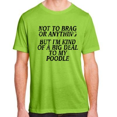 Funny Poodle Joke Dog Miniature Toy Tee Adult ChromaSoft Performance T-Shirt