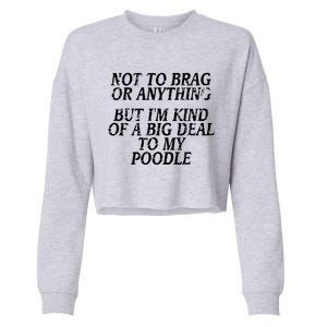 Funny Poodle Joke Dog Miniature Toy Tee Cropped Pullover Crew