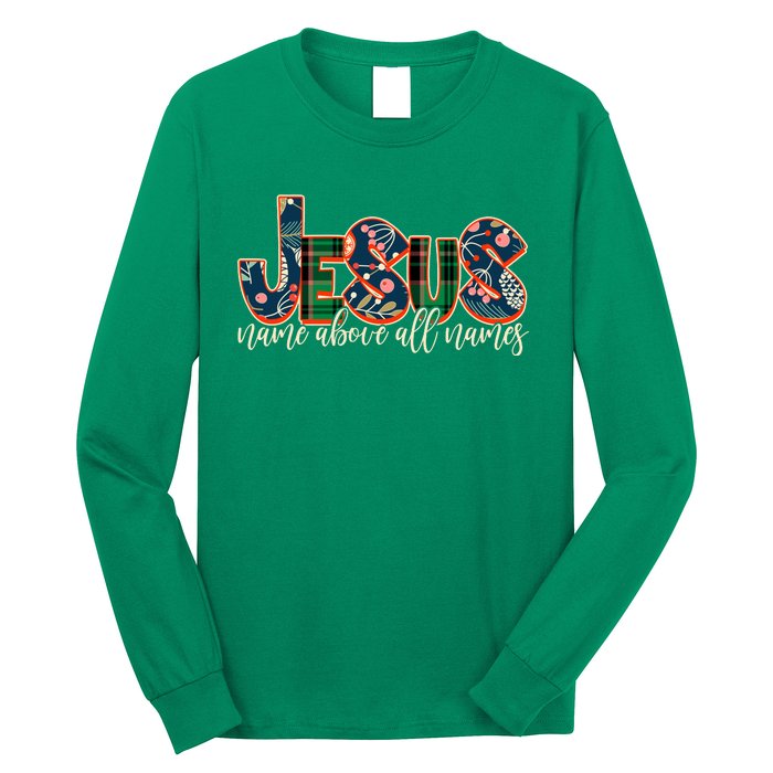 Festive Patten Jesus Name Above All Names Long Sleeve Shirt