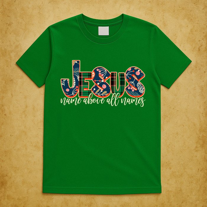 Festive Patten Jesus Name Above All Names T-Shirt