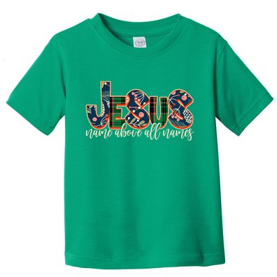 Festive Patten Jesus Name Above All Names Toddler T-Shirt