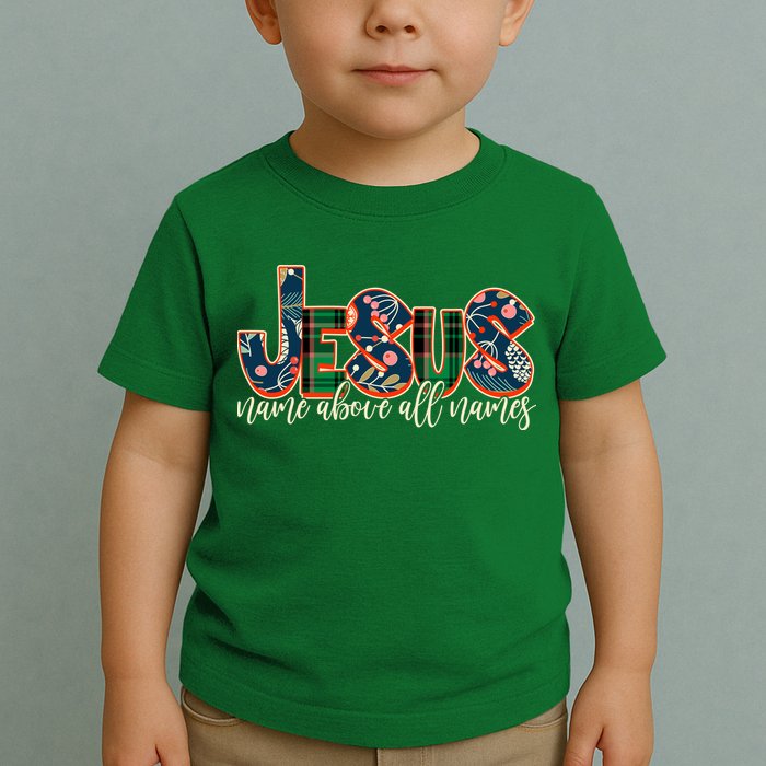 Festive Patten Jesus Name Above All Names Toddler T-Shirt