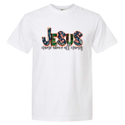 Festive Patten Jesus Name Above All Names Garment-Dyed Heavyweight T-Shirt