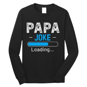 Funny Papa Joke Loading Daddy Fathers Day Humor Grandpa Long Sleeve Shirt